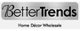 Better Trends LLC - Wholesalers & Dropshippers